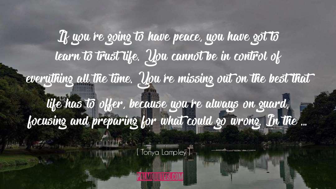 Tonya Lampley Quotes: If you're going to have