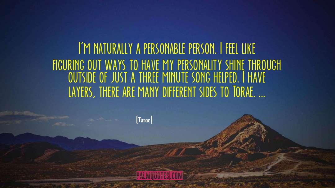 Torae Quotes: I'm naturally a personable person.