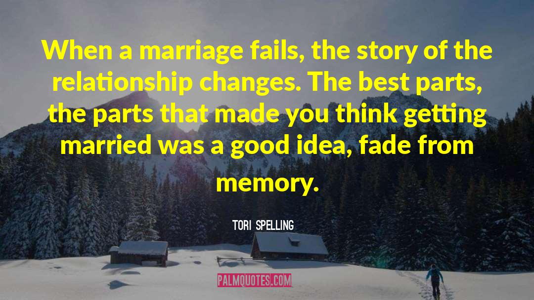 Tori Spelling Quotes: When a marriage fails, the
