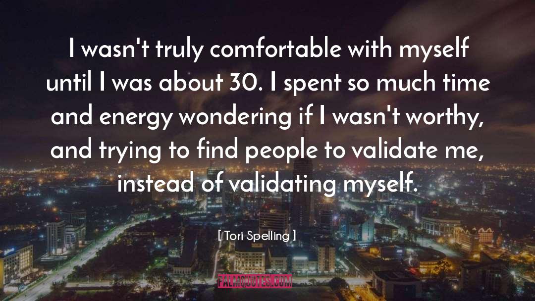 Tori Spelling Quotes: I wasn't truly comfortable with