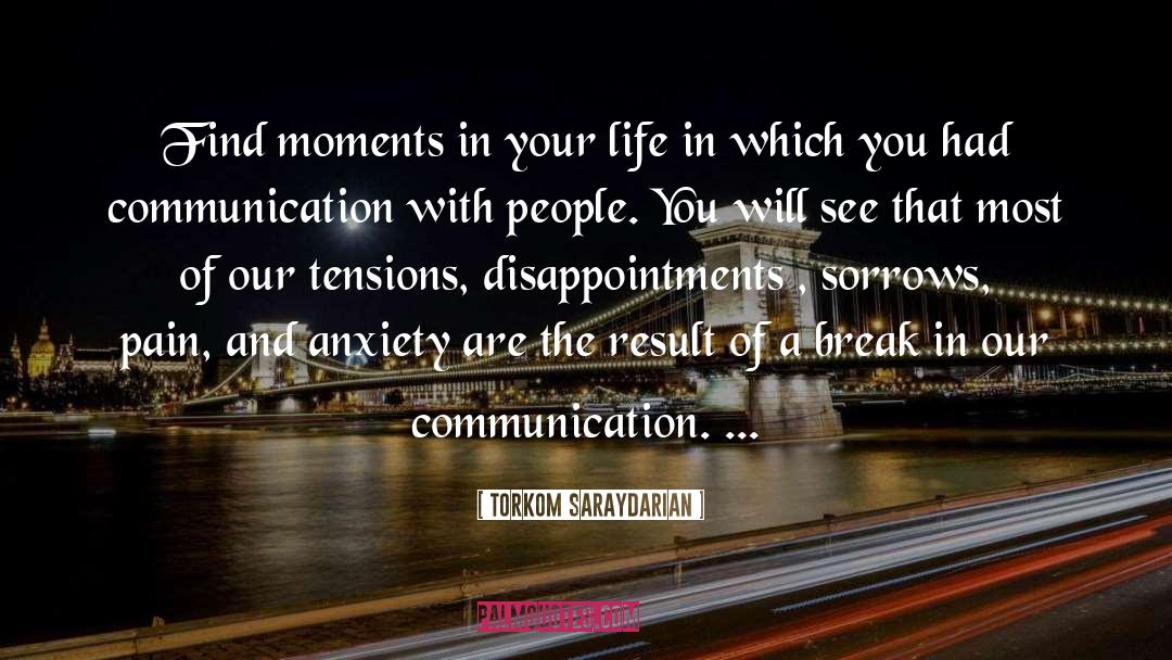 Torkom Saraydarian Quotes: Find moments in your life