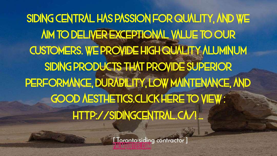 Toronto Siding Contractor Quotes: Siding Central has passion for