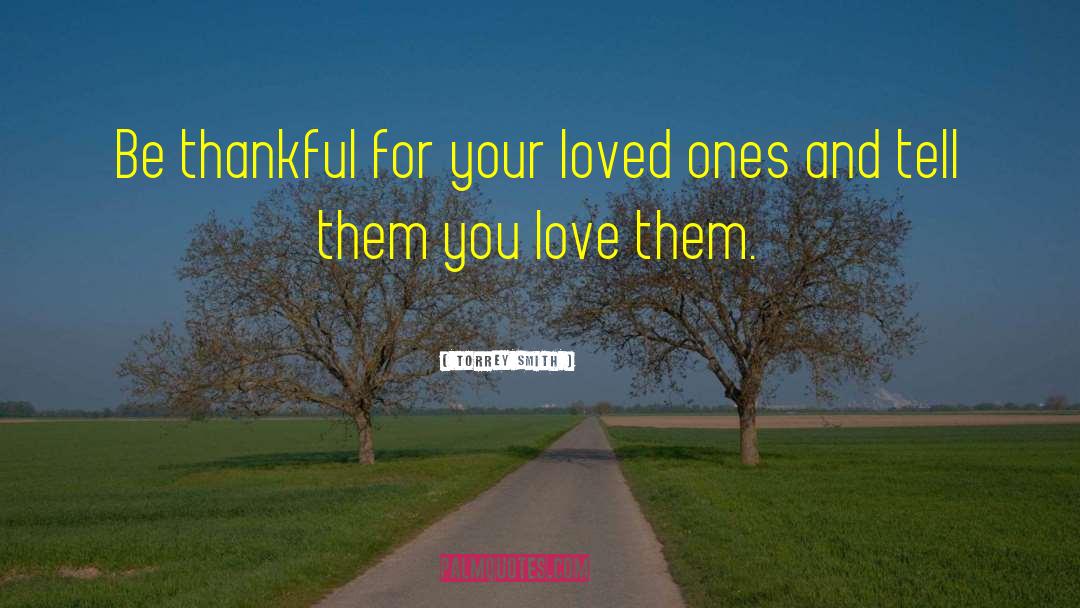 Torrey Smith Quotes: Be thankful for your loved