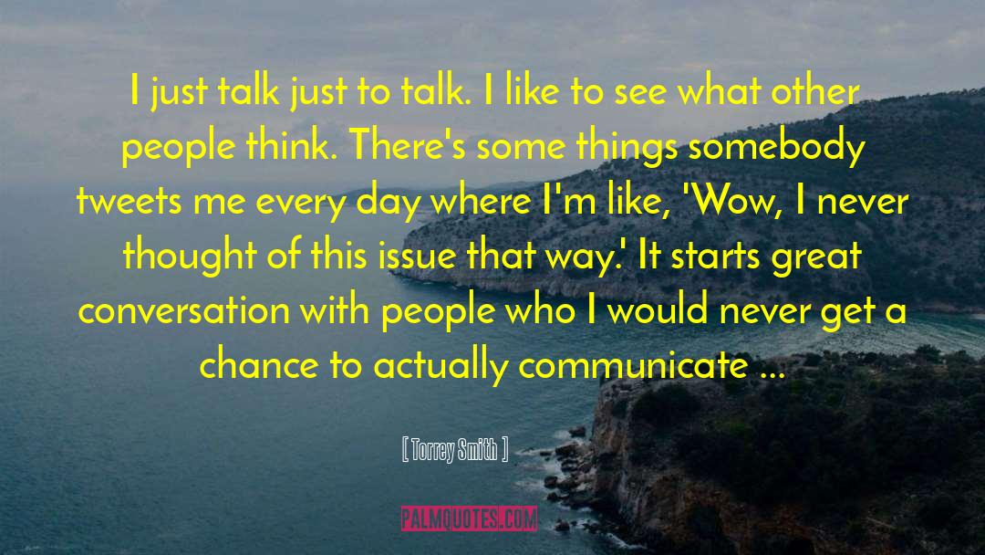 Torrey Smith Quotes: I just talk just to