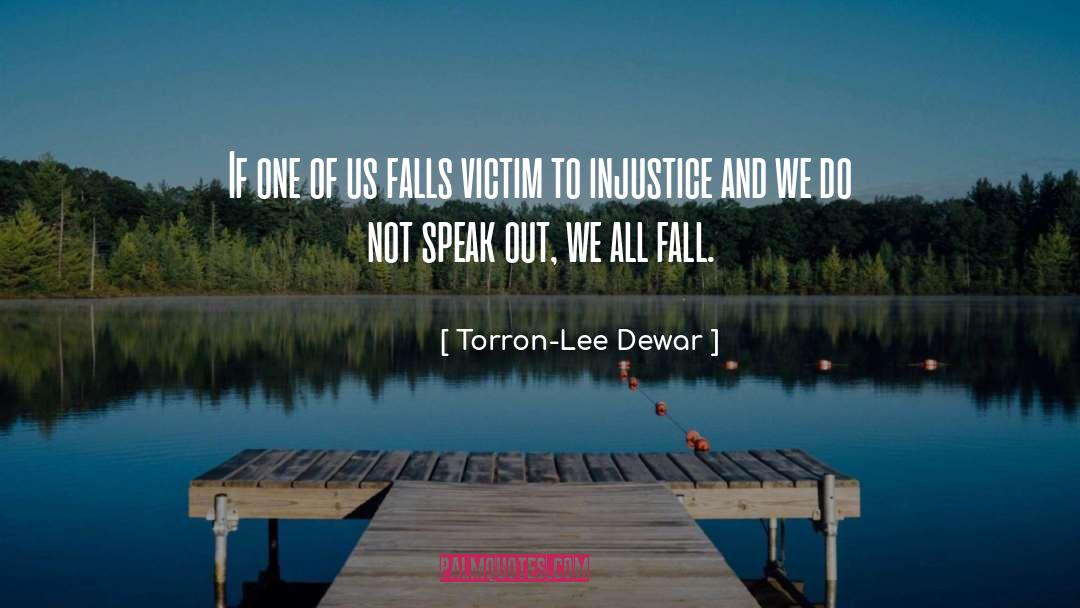Torron-Lee Dewar Quotes: If one of us falls