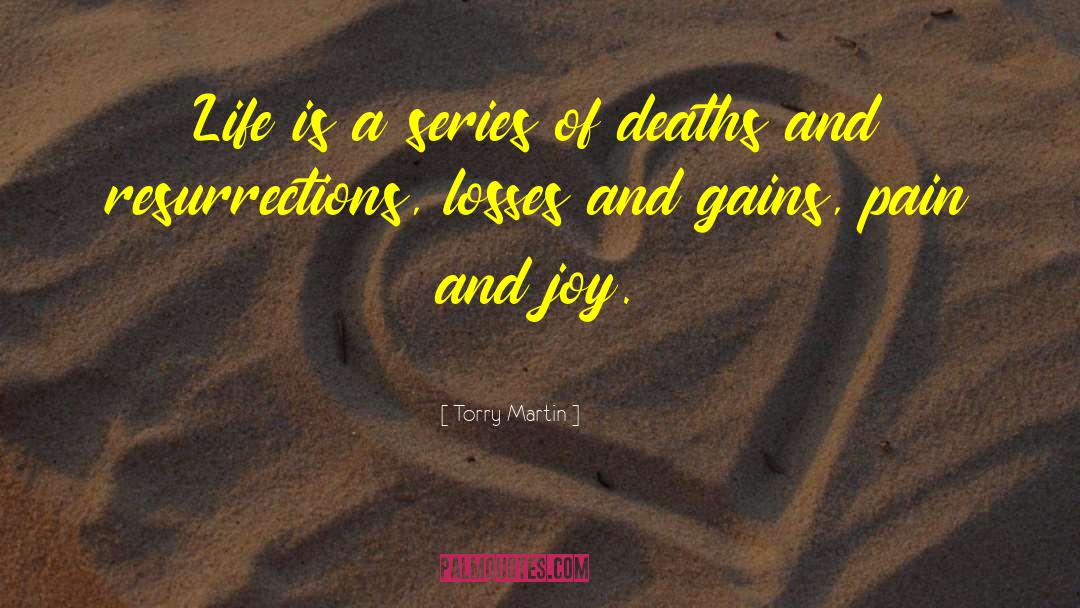 Torry Martin Quotes: Life is a series of