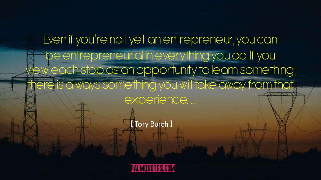 Tory Burch Quotes: Even if you're not yet