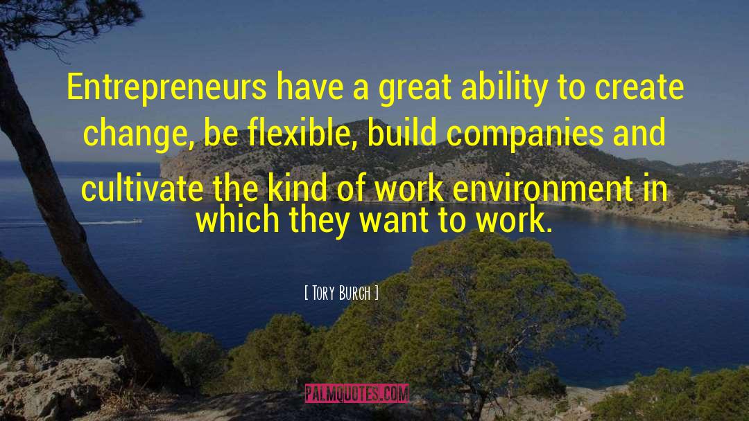 Tory Burch Quotes: Entrepreneurs have a great ability