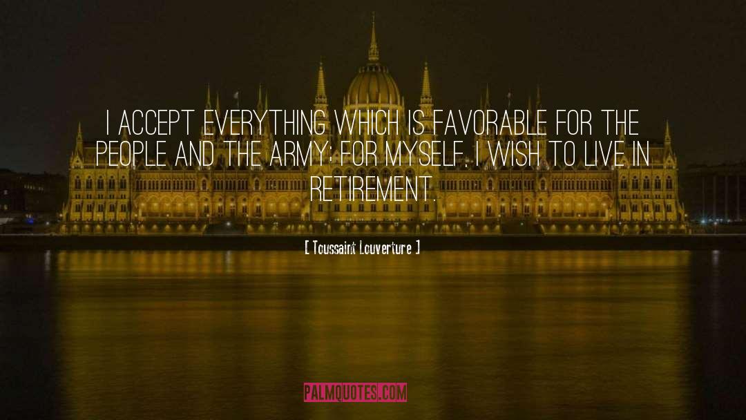 Toussaint Louverture Quotes: I accept everything which is