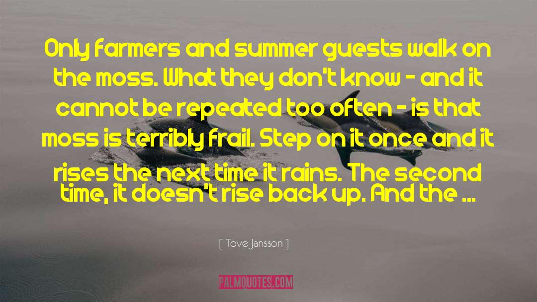 Tove Jansson Quotes: Only farmers and summer guests