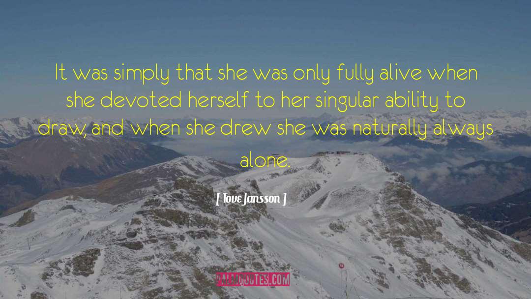 Tove Jansson Quotes: It was simply that she