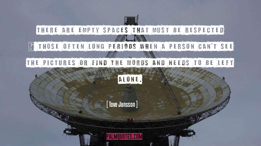 Tove Jansson Quotes: There are empty spaces that