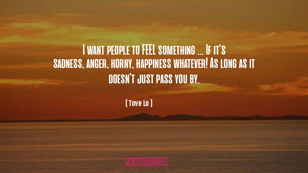 Tove Lo Quotes: I want people to FEEL