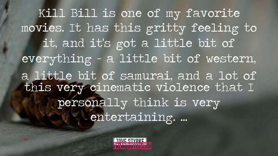 Tove Styrke Quotes: Kill Bill is one of