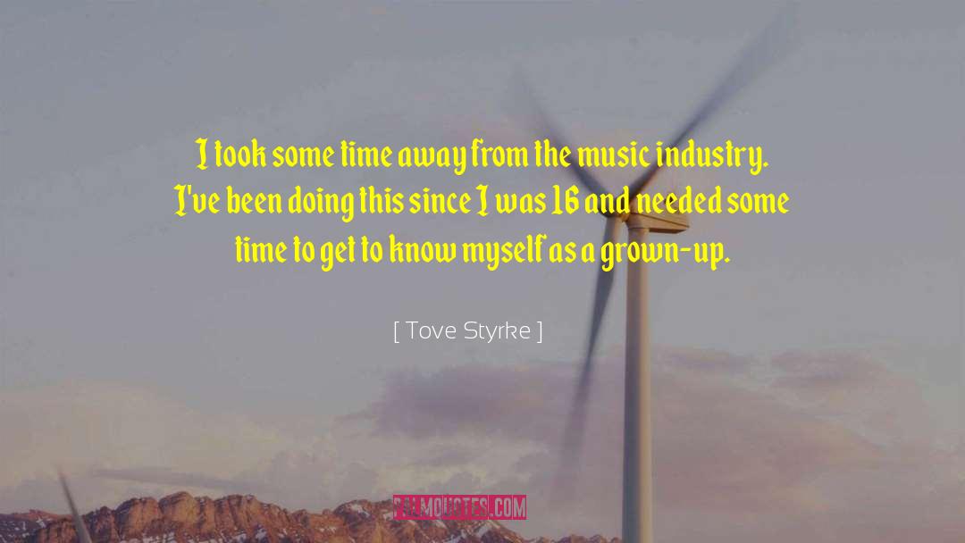 Tove Styrke Quotes: I took some time away