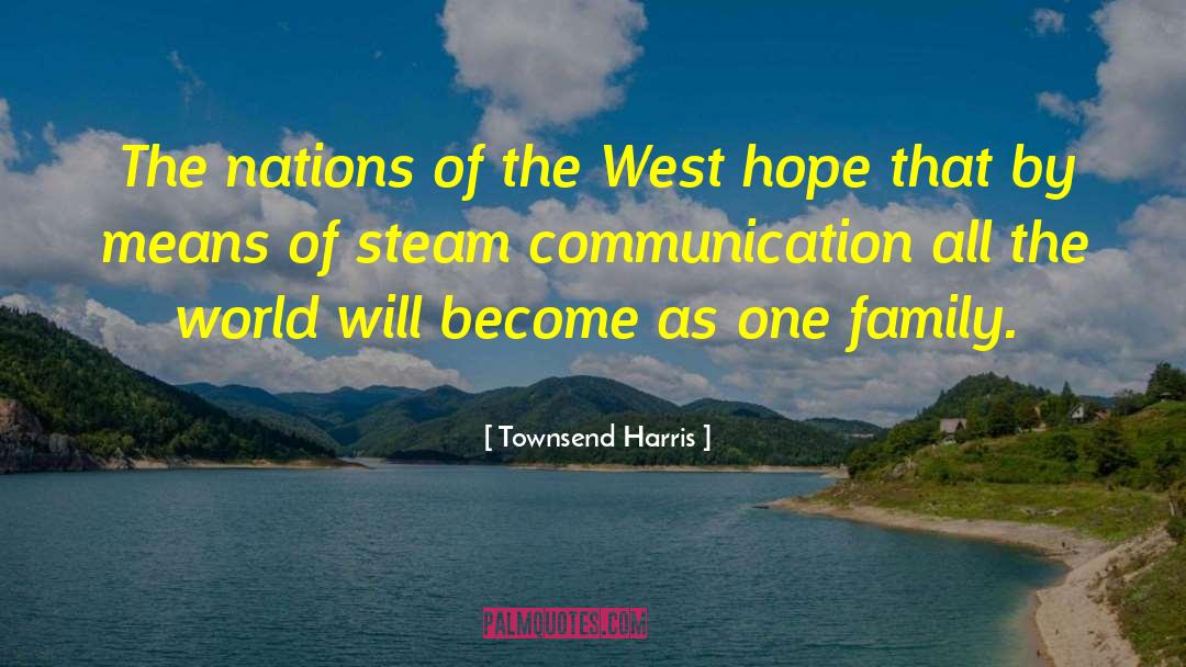 Townsend Harris Quotes: The nations of the West