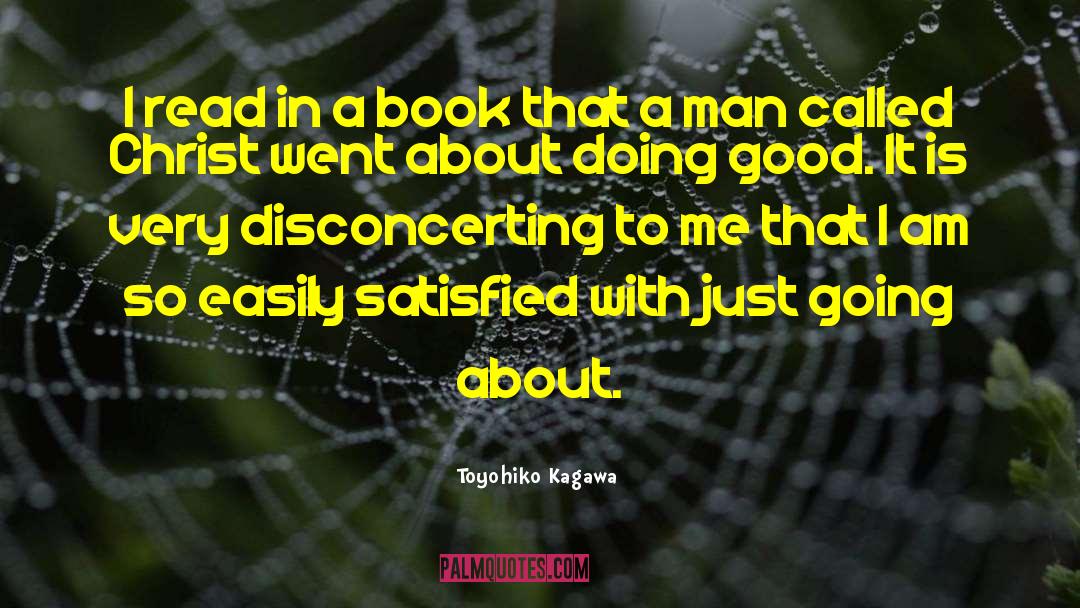 Toyohiko Kagawa Quotes: I read in a book
