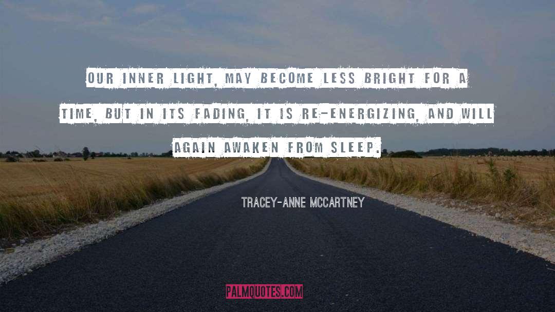 Tracey-anne McCartney Quotes: Our inner light, may become