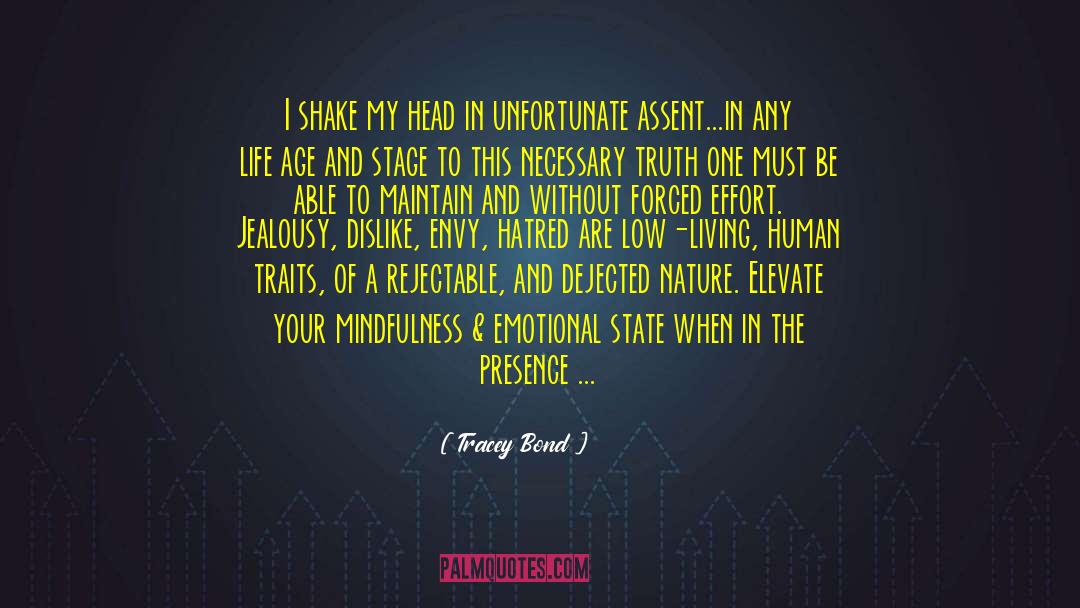 Tracey Bond Quotes: I shake my head in