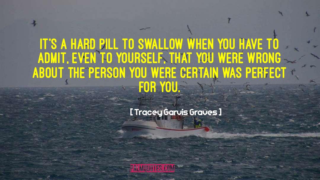 Tracey Garvis-Graves Quotes: It's a hard pill to