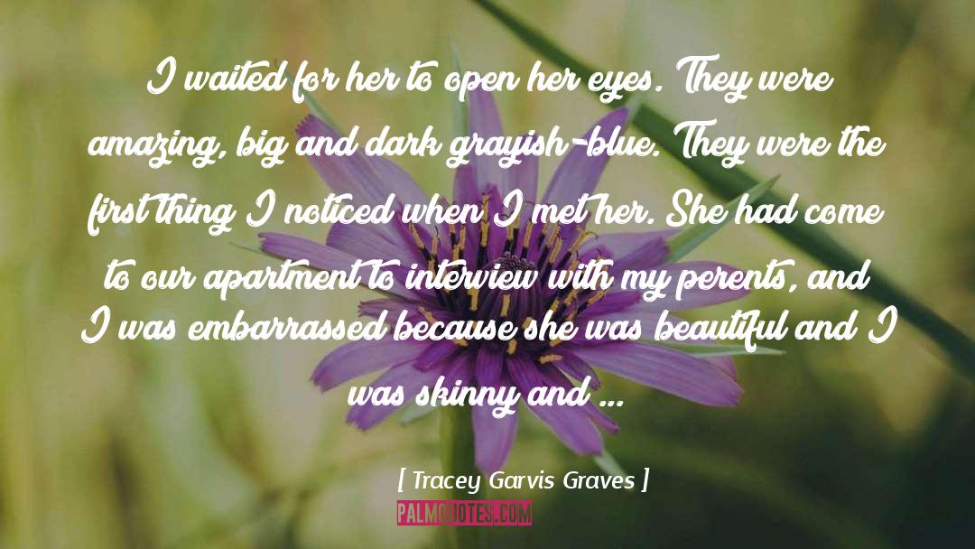 Tracey Garvis-Graves Quotes: I waited for her to
