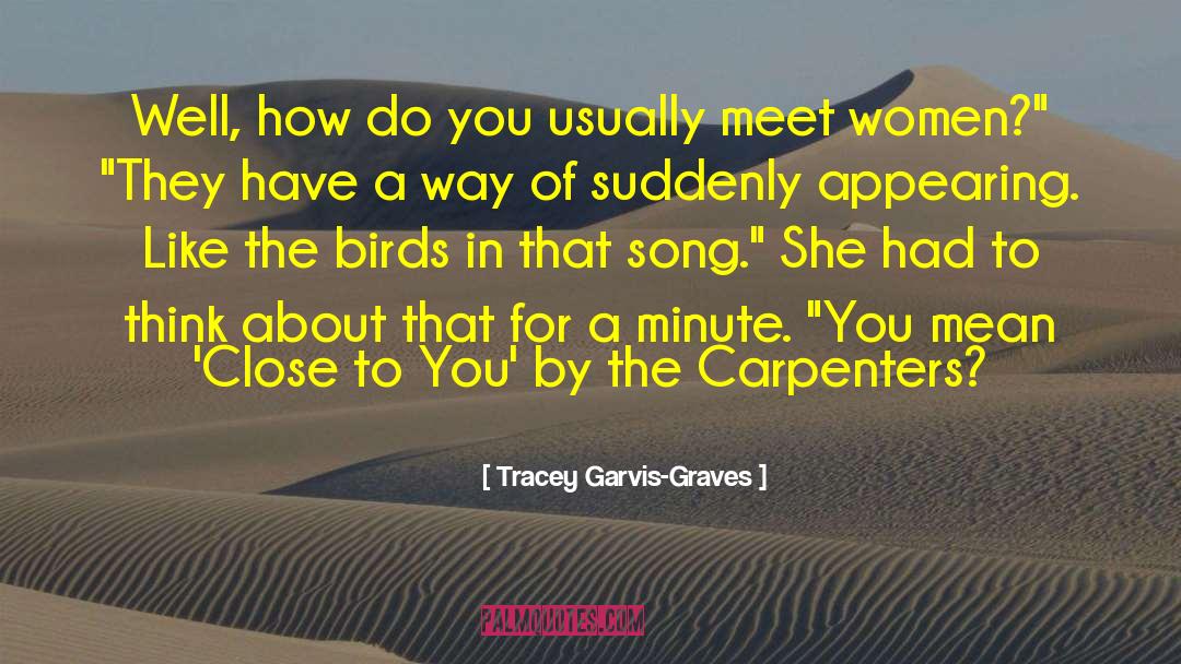 Tracey Garvis-Graves Quotes: Well, how do you usually