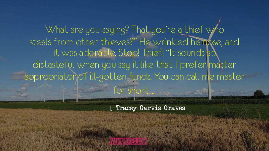 Tracey Garvis-Graves Quotes: What are you saying? That