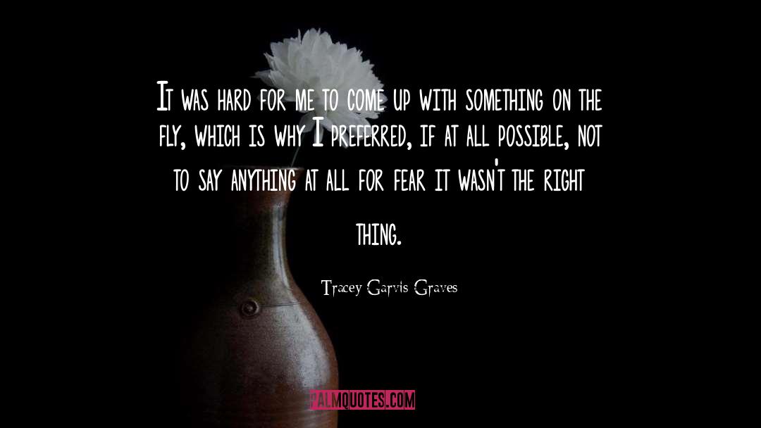 Tracey Garvis-Graves Quotes: It was hard for me