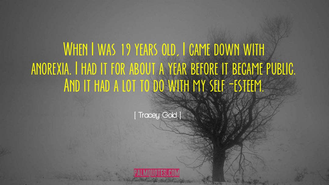 Tracey Gold Quotes: When I was 19 years