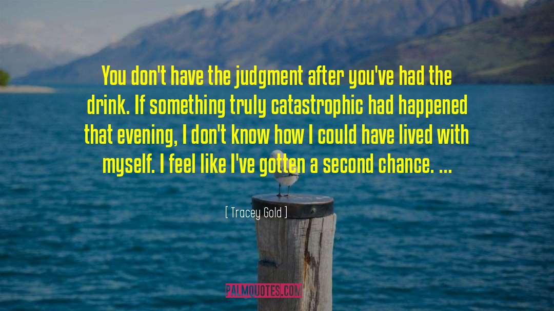 Tracey Gold Quotes: You don't have the judgment