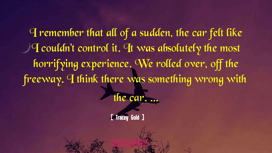 Tracey Gold Quotes: I remember that all of