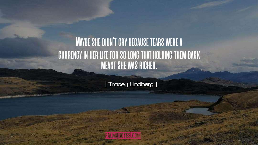 Tracey Lindberg Quotes: Maybe she didn't cry because
