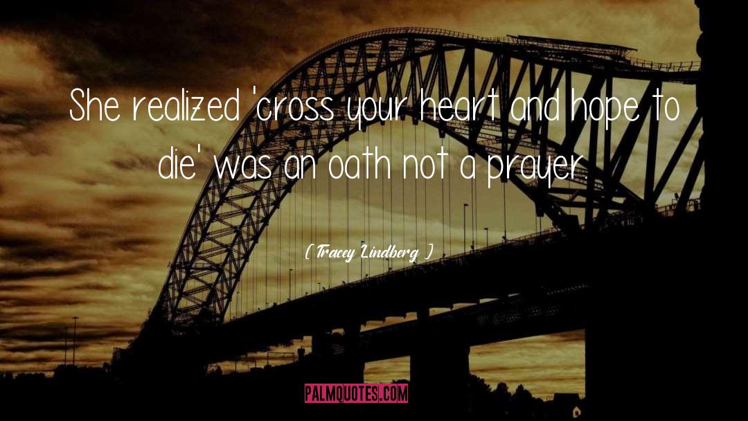 Tracey Lindberg Quotes: She realized 'cross your heart