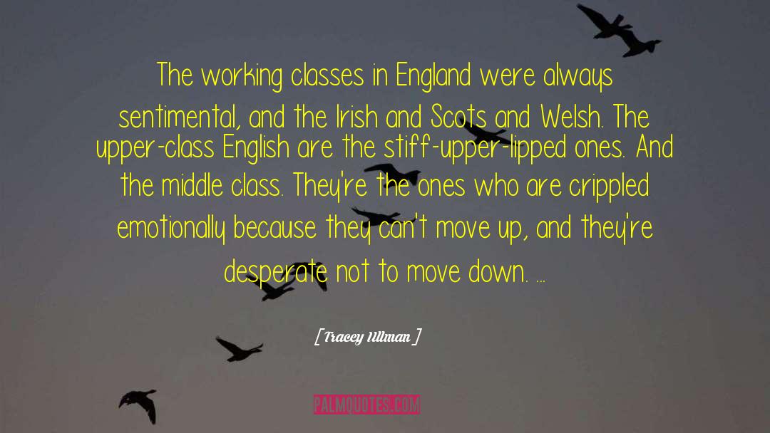 Tracey Ullman Quotes: The working classes in England