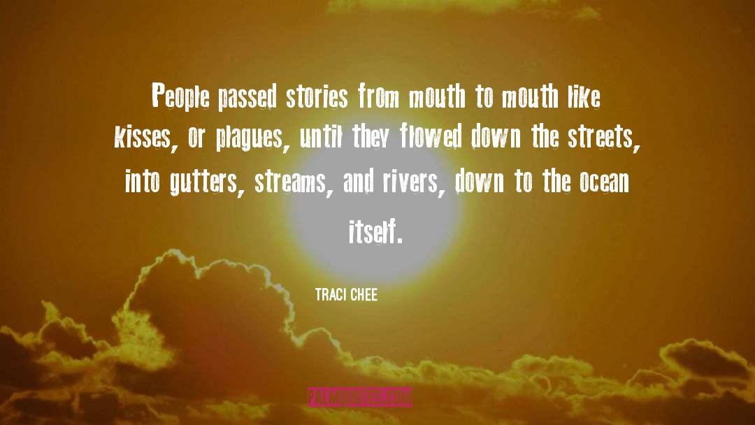 Traci Chee Quotes: People passed stories from mouth