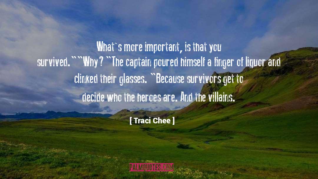 Traci Chee Quotes: What's more important, is that
