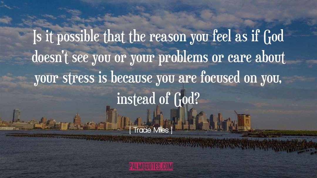 Tracie Miles Quotes: Is it possible that the