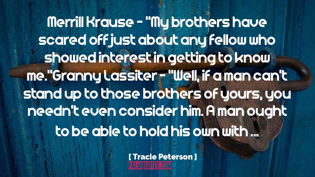Tracie Peterson Quotes: Merrill Krause - 