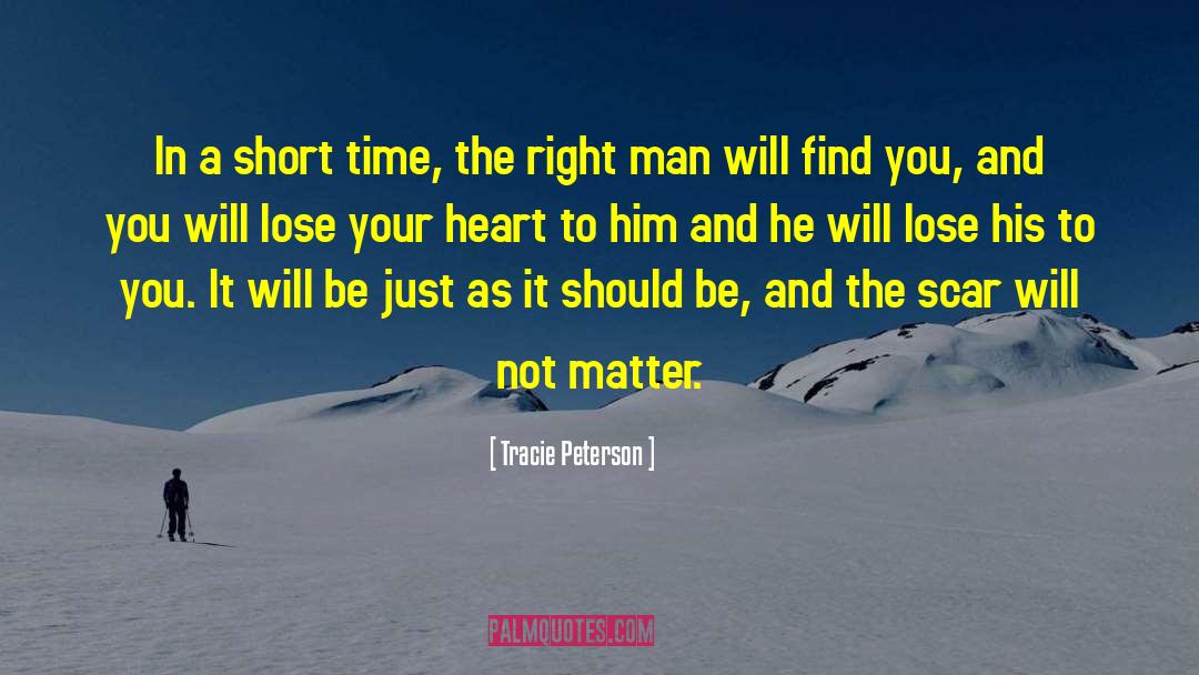 Tracie Peterson Quotes: In a short time, the