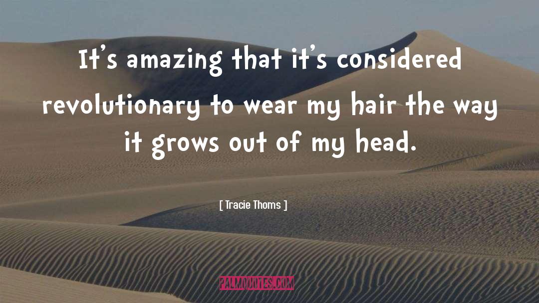 Tracie Thoms Quotes: It's amazing that it's considered