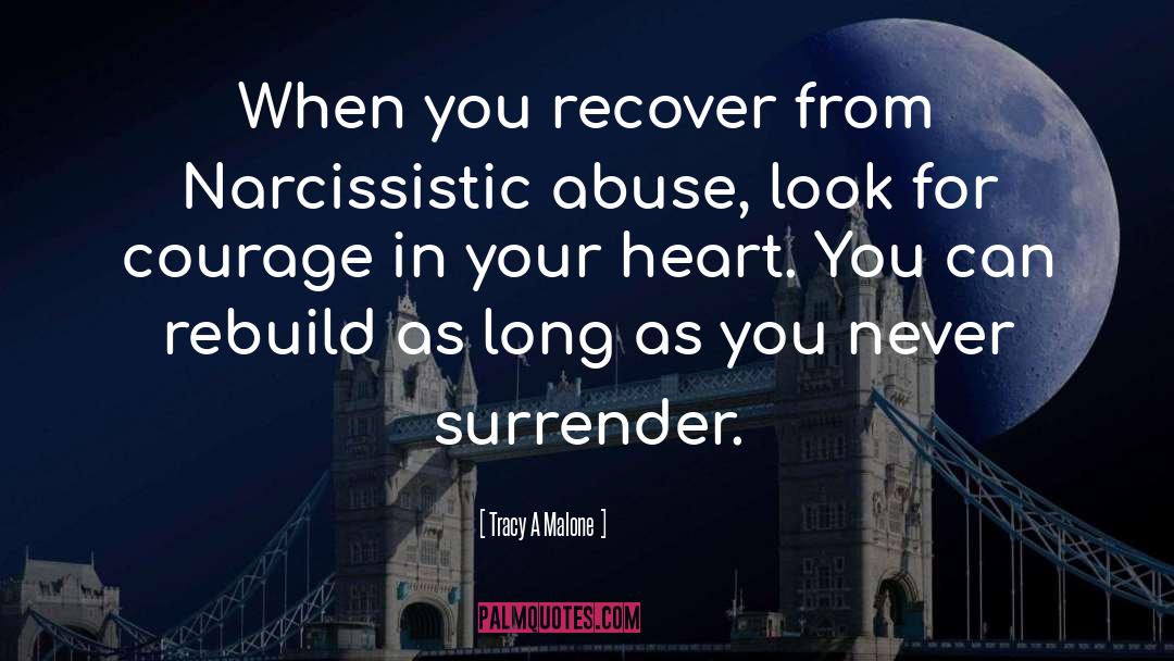 Tracy A Malone Quotes: When you recover from Narcissistic