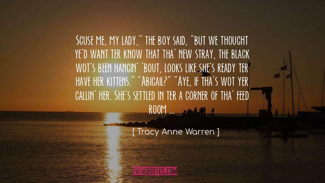 Tracy Anne Warren Quotes: Scuse me, my lady,