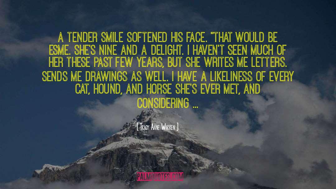 Tracy Anne Warren Quotes: A tender smile softened his