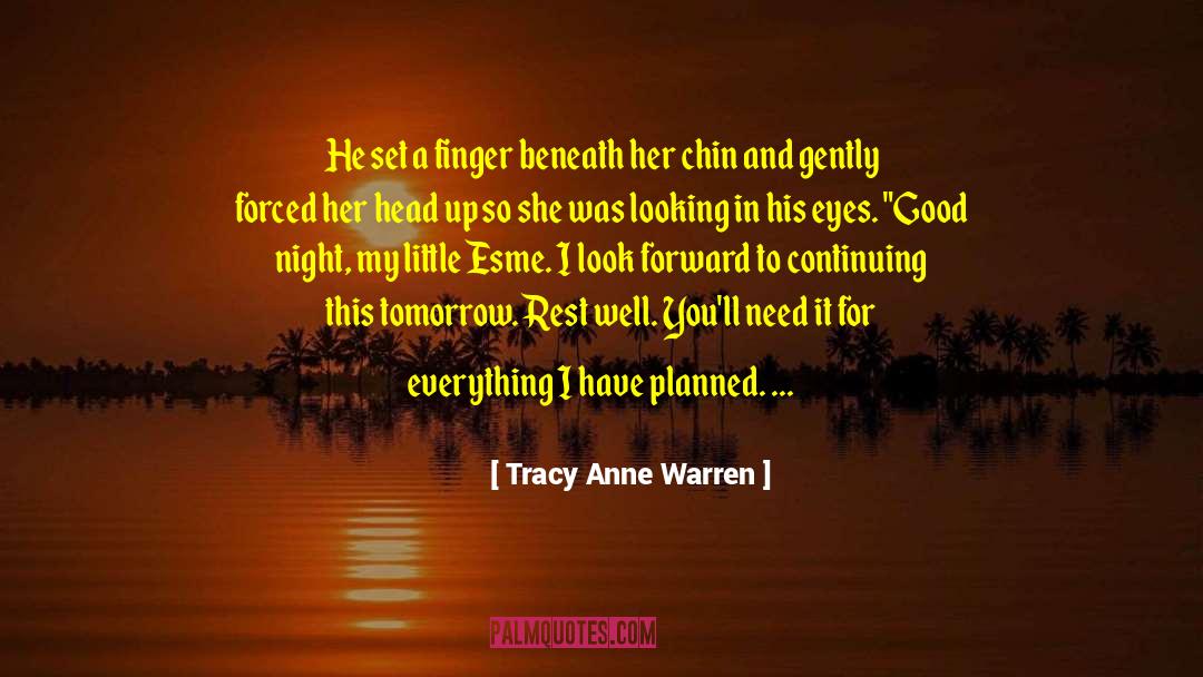 Tracy Anne Warren Quotes: He set a finger beneath