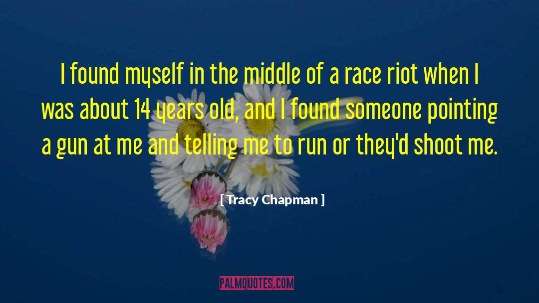 Tracy Chapman Quotes: I found myself in the