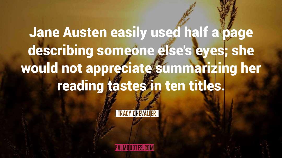 Tracy Chevalier Quotes: Jane Austen easily used half