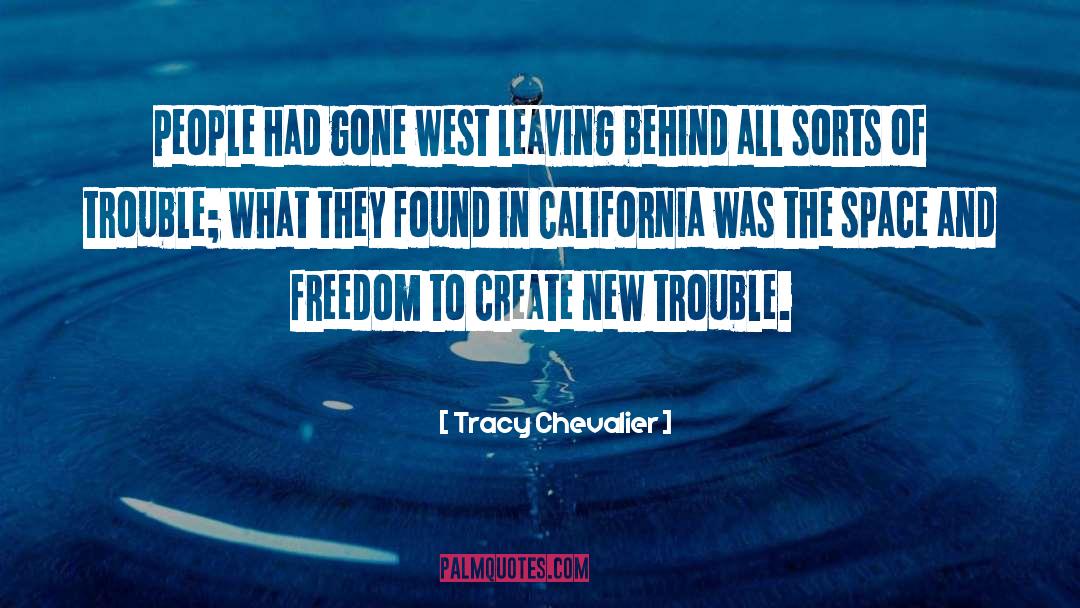 Tracy Chevalier Quotes: People had gone west leaving