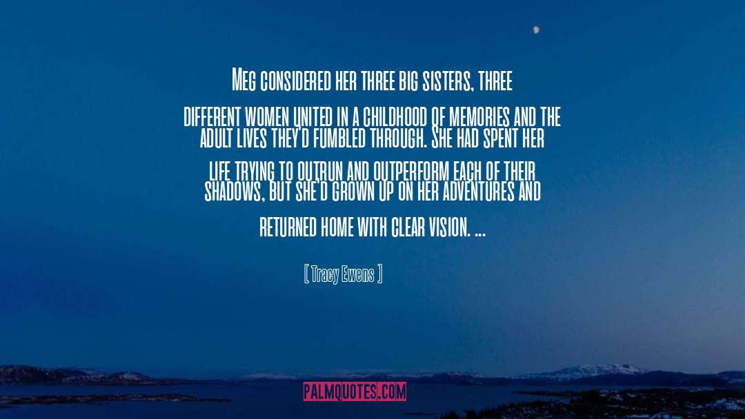 Tracy Ewens Quotes: Meg considered her three big