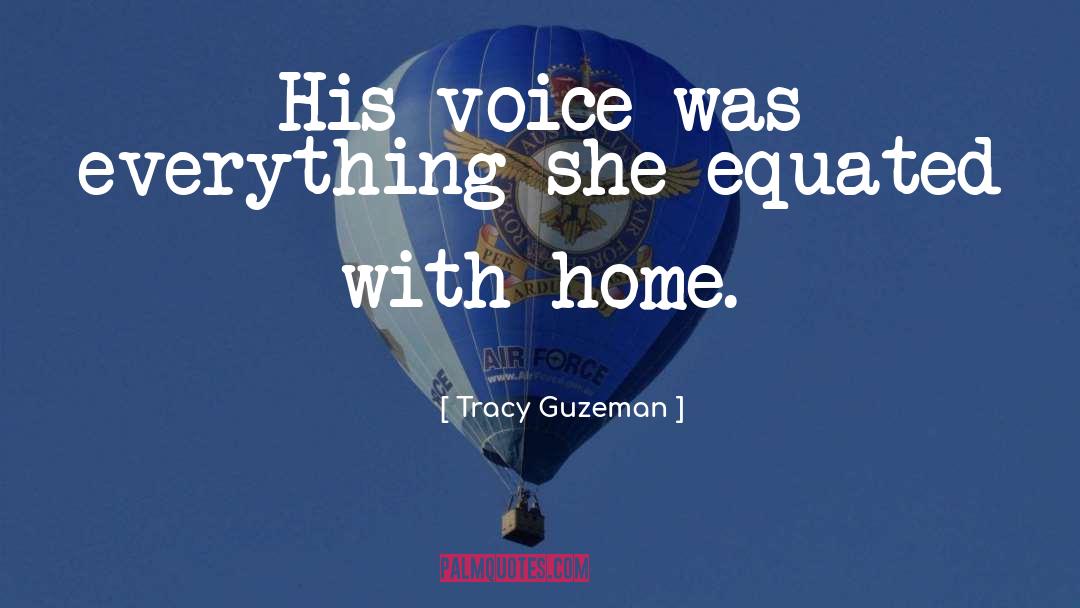 Tracy Guzeman Quotes: His voice was everything she