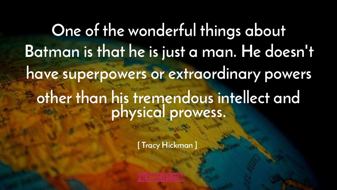 Tracy Hickman Quotes: One of the wonderful things